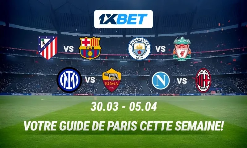 Atlético vs FC Barcelone, Manchester City vs Liverpool : le dessus du panier pour vous cette semaine !